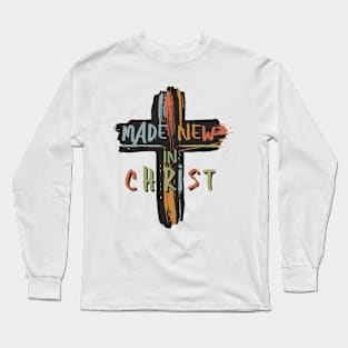 Made New in Christ Long Sleeve T-Shirt